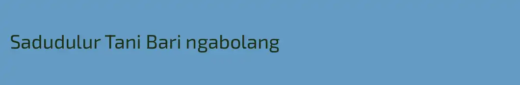 Sadudulur Tani Bari ngabolang